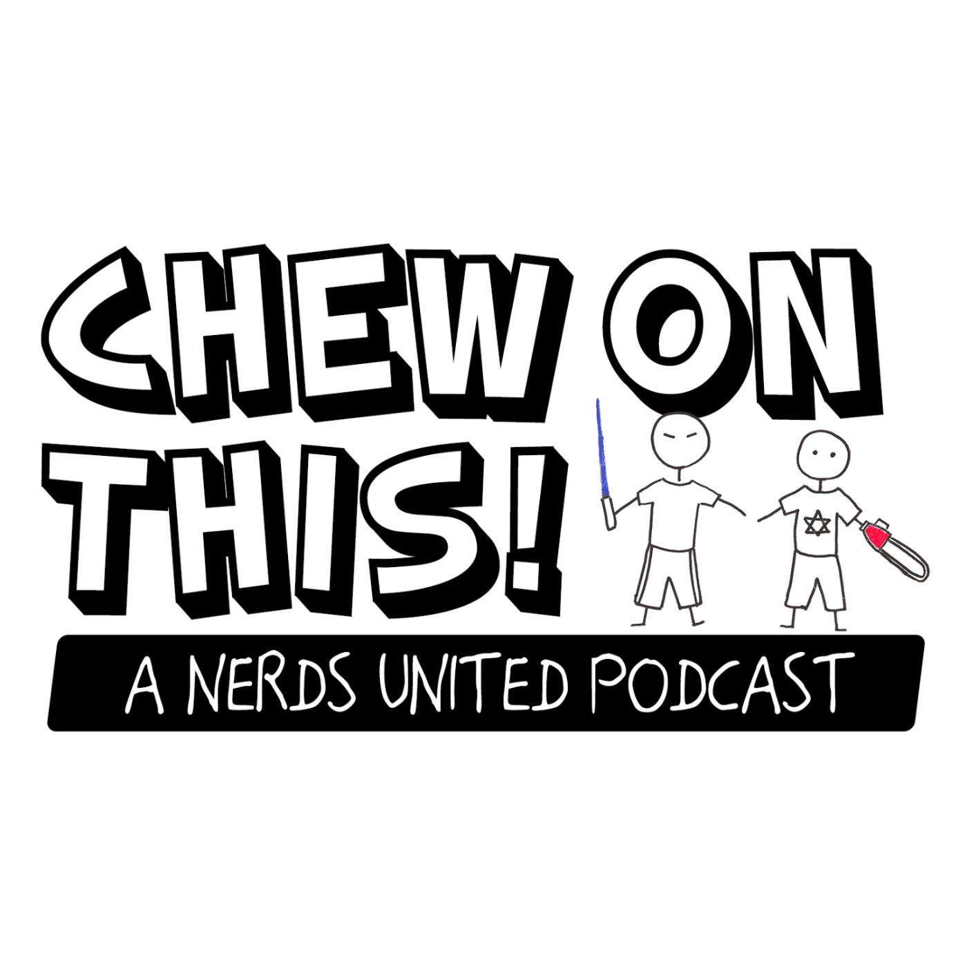 Chew On This: A Nerds United Podcast